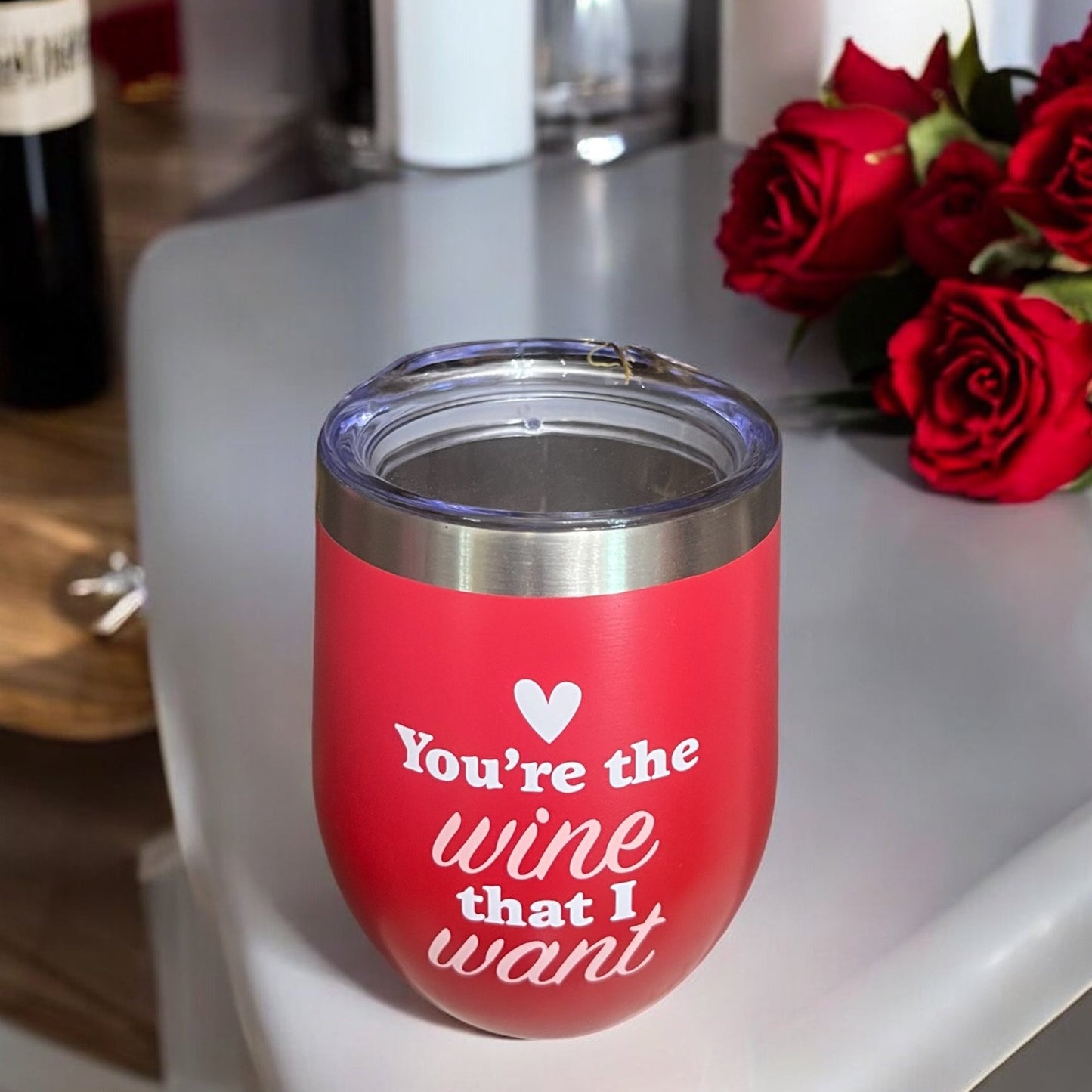 “You’re the Wine that I Want” Wine Tumbler