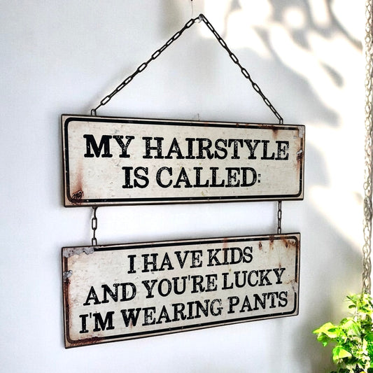 “My Hair Style” Metal Sign